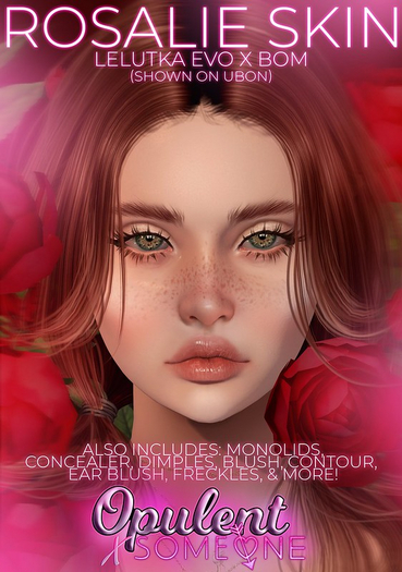 Opulent x SOMEONE - Rosalie Skin - Petal 