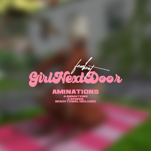 Fembot : GirlNextDoor ( Animations )