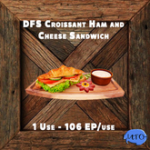 [10] DFS Croissant Ham and Cheese Sandwich  (bulk) (TOTAL 1060 EP) 