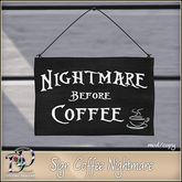 Dolome Designs Sign Coffee Nightmare