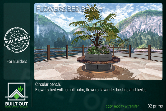 "BUILT OUT" FLOWERS BED BENCH (Full Perms)