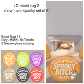 LD round rug 2 move over spooky set of 6