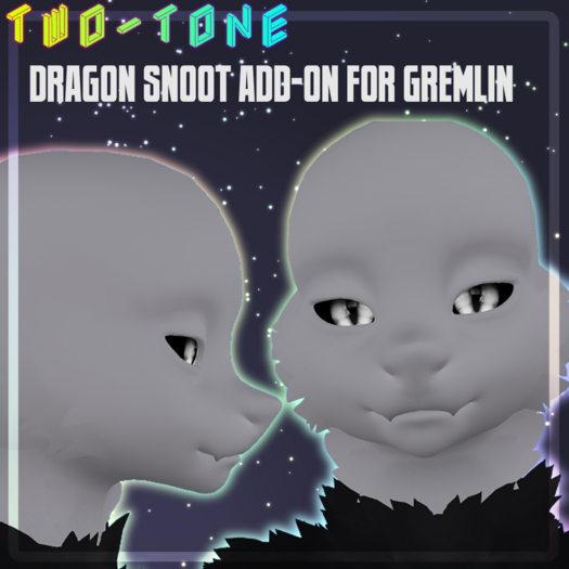 GREMLIN DRAGON SNOOT ADD-ON
