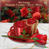 Max Luxury - Romantic Evening - Tea w/ Roses