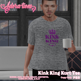Adora-tions - Kink King Kurt Tee