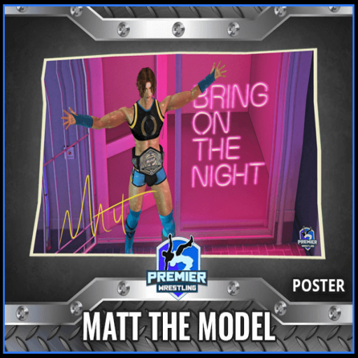 {{PW}} Poster - Matt the Model V2