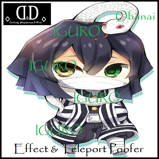:::D&D::: Kawaii-Obanai Effect&TeleportPoofer