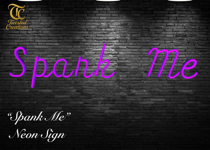 TC - Spank Me Neon Sign
