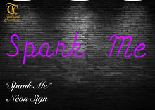 TC - Spank Me Neon Sign