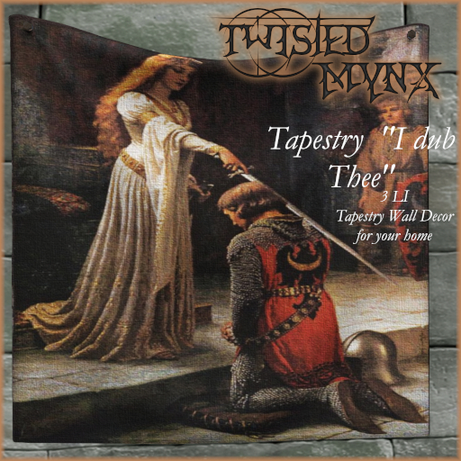 {Twisted Mynx} Tapestry - I dub thee