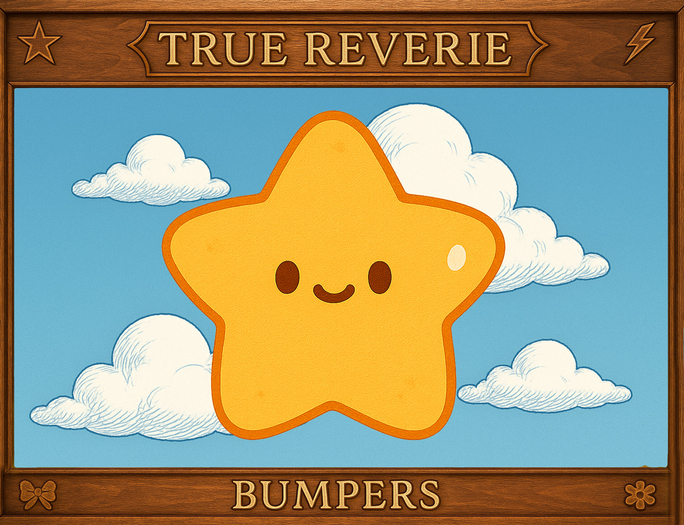 [True Reverie] Bumpers - Stars