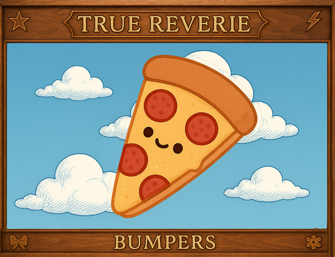 [True Reverie] Bumpers - Pizza