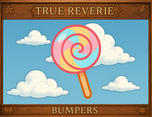[True Reverie] Bumpers - Lollipop 