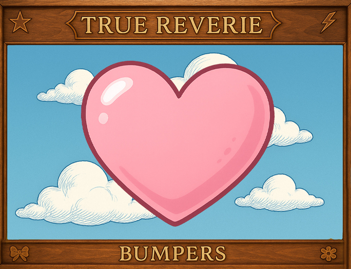[True Reverie] Bumpers - Heart