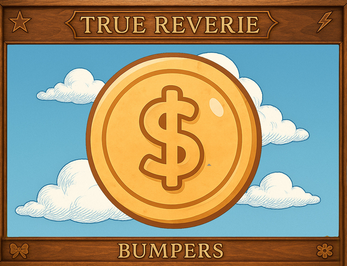 [True Reverie] Bumpers - Coins