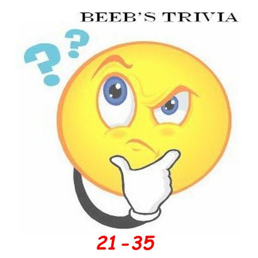 Beeb's Trivia - 21-35