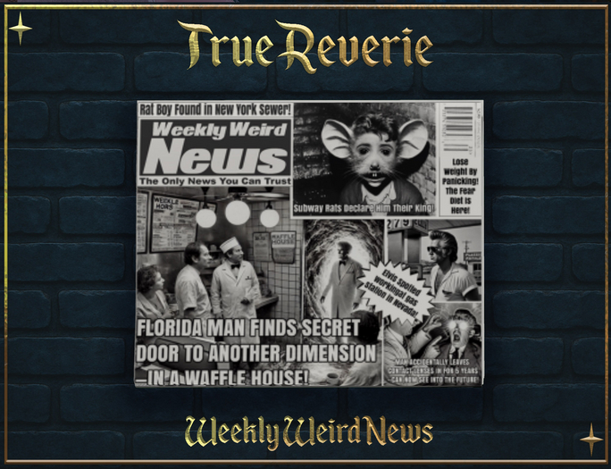 [True Reverie] Weekly Weird News
