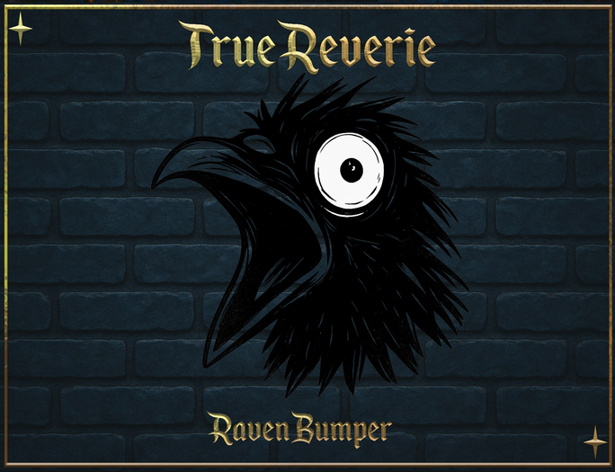 [True Reverie] Raven Bumper