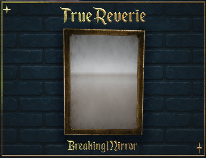 [True Reverie] Breaking Mirror