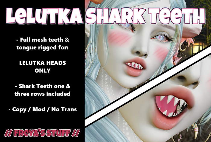 // FREYA'S STUFF // Lelutka Shark Teeth // Rigged Mesh Monster Chomper Teeth