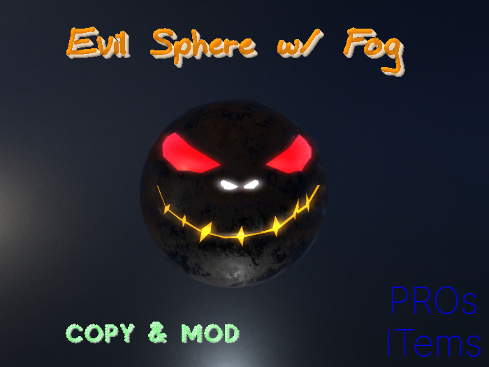 Evil Sphere émettant du brouillard