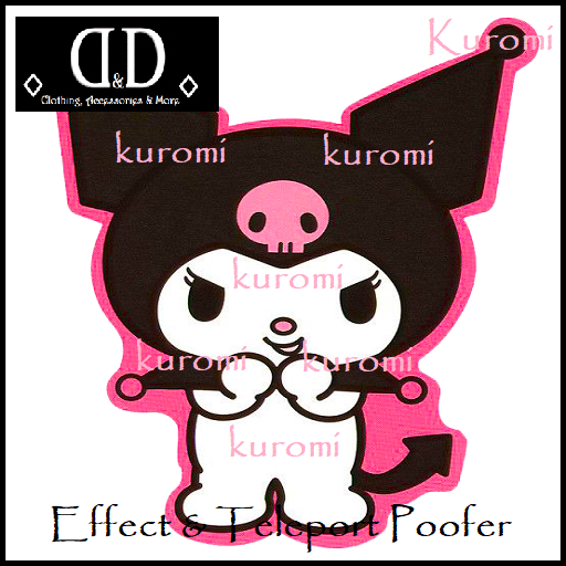 :::D&D::: Kawaii Kuromi Effect&TeleportPoofer