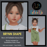 Kallisto Kids ~ Brynn Shape
