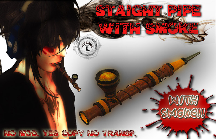 =STRAIGHT PIPE WITH SMOKE= 
