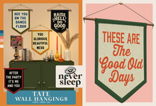 Never Sleep // Tate Wall Hanging // Good Old Days