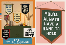 Never Sleep // Tate Wall Hanging // Always