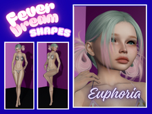 Euphoria Shape by Fever Dream