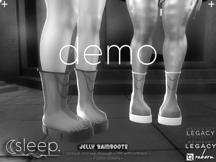 sleep. Jelly Rainboots (DEMO)