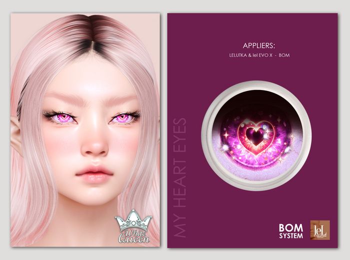 MY HEART EYES - LELUTKA & BOM -002 -  WHITE QUEEN
