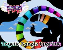 //ANGELHIVE// - Toyetic Bangle Upgrade