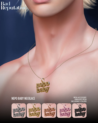 Bad Reputation - Nepo Baby Necklace (Unrigged Mesh) - DEMO