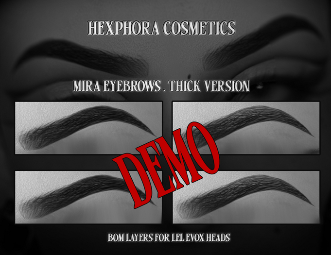 [Hexphora] Mira Eyebrows (THICK) - LEL EVOX - BOM - DEMO
