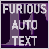 Furious AutoText