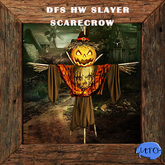 DFS HW Slayer Scarecrow  (Limited) (RARE)