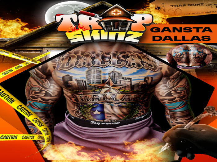 Trapskinz //Gangsta Dallas  tat