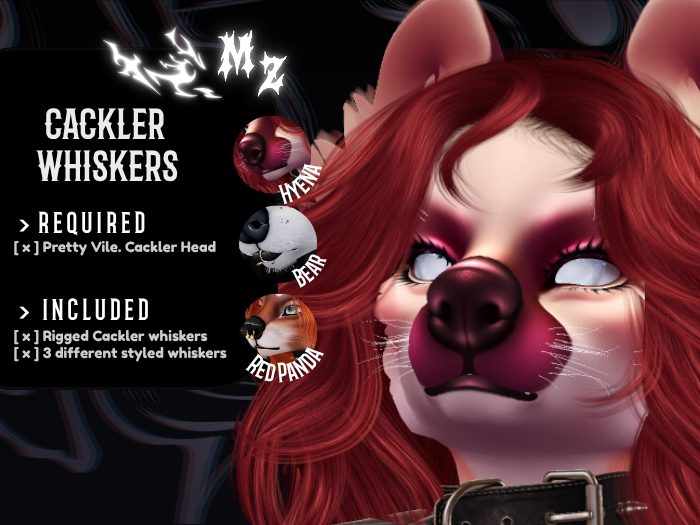 ·MAWZ· Cackler Whiskers