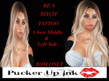 PUCKER UP INK - BE A BITCH