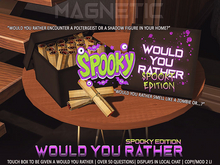 Magnetic - Would You Rather x Spooky Edition