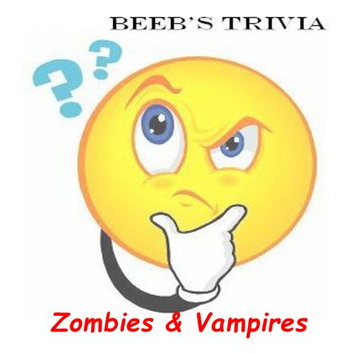 Beeb's Trivia - zombies&vampires