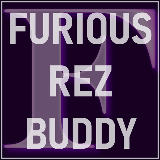 Furious Rez Buddy