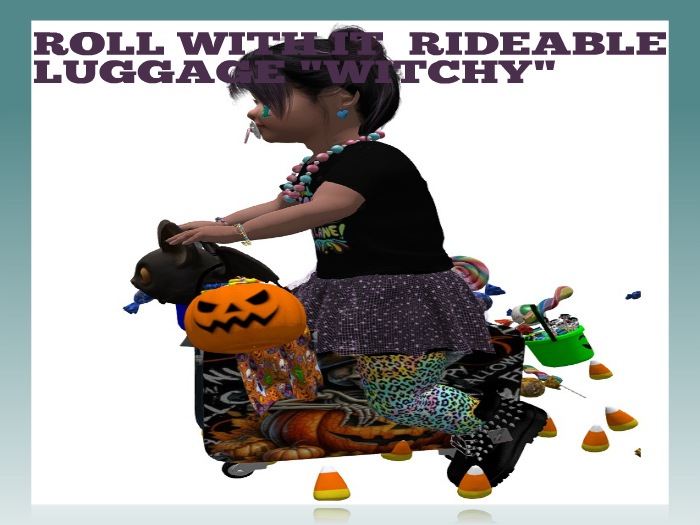 ROLL WITH IT  RIDEABLE LUGGAGE "WITCHY"
