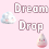 Dream Drop