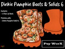 >Psy WorX< Dinkie Pumpkin Boots & Solids 6