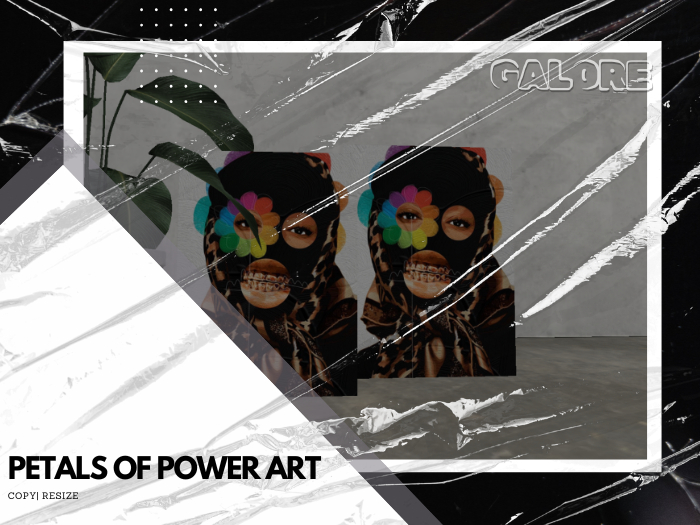 [ G A L O R E] PETALS OF POWER ART