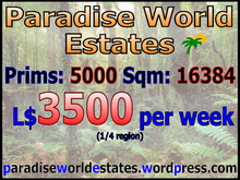 Paradise World Estates - L$ 3500 - 5000 prims - Land For Sale - Land For Rent - Land Rentals - Land Store - Parcel -