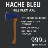 Hache Bleu – Full Perm Axe (Wearable & Display)